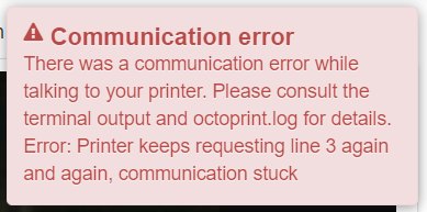 Communication error at the start of a new 3D-print - Get Help - OctoPrint  Community Forum